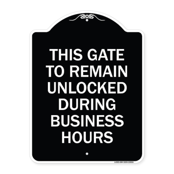Signmission This Gate to Remain Unlocked During Business Hours Heavy-Gauge Alum Sign, 24" x 18", BW-1824-22816 A-DES-BW-1824-22816 - main